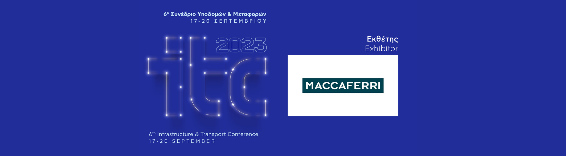 Συμμετοχή της Maccaferri Hellas στο επερχόμενο συνέδριο ITC 2023 – 6ο Συνέδριο Υποδομών & Μεταφορών (itcgreece.gr)